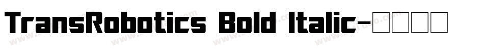 TransRobotics Bold Italic字体转换